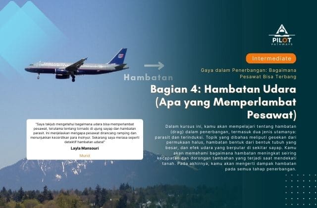 Bagian 4 Hambatan Udara (Apa yang Memperlambat Pesawat)
